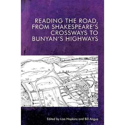 预订 Reading the Road, from Shakespeare’s Crossways to Bunyan’s Highways: 9781474454117