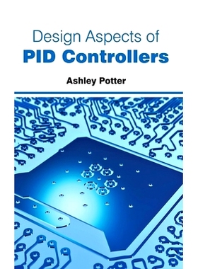 预订 Design Aspects of PID Controllers PID控制器的设计方面: 9781632381156