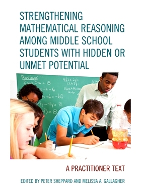 预订 Strengthening Mathematical Reasoning among Middle School Students with Hidden or Unmet Potential: A Practitioner Te