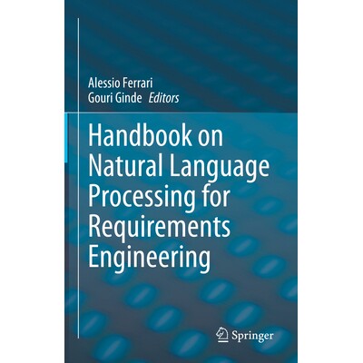 预订 Handbook on Natural Language Processing for Requirements Engineering 适合需求工程的自然语言处理手册 9783031731426