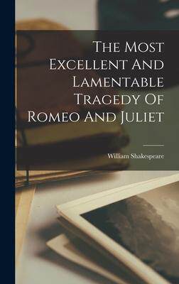 [预订]The Most Excellent And Lamentable Tragedy Of Romeo And Juliet 9781018712598
