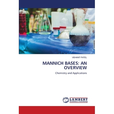 预订 Mannich Bases: An Overview 曼尼希基:概览: 9786202800464