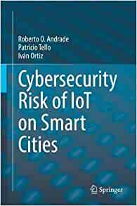【预订】Cybersecurity Risk of IoT on Smart Cities 9783030885236