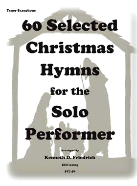 预订 60 Selected Christmas Hymns for the Solo Performer-tenor sax version: 9781501061134