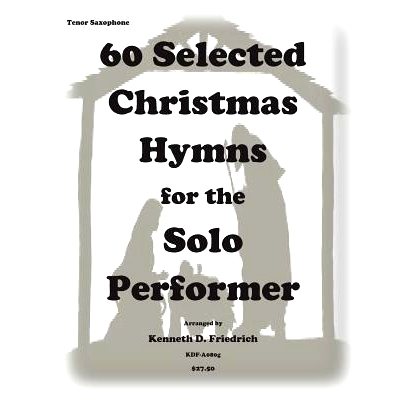 预订 60 Selected Christmas Hymns for the Solo Performer-tenor sax version: 9781501061134