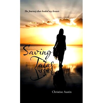 预订 Saving Tatas: The Journey That Healed My Breasts: 9781504365604