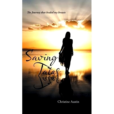 预订 Saving Tatas: The Journey That Healed My Breasts: 9781504365604