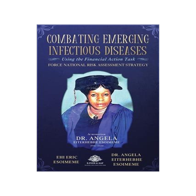 [预订]Combating Emerging Infectious Diseases Using the Financial Action Task Force National Risk Assessmen 9789782787927