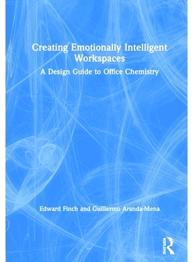 预订 Creating Emotionally Intelligent Workspaces: A Design Guide to Office Chemistry 创建情感智能工作空间：办公室化学设