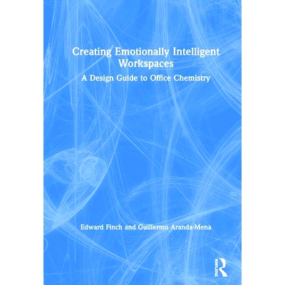 预订 Creating Emotionally Intelligent Workspaces: A Design Guide to Office Chemistry 创建情感智能工作空间：办公室化学设