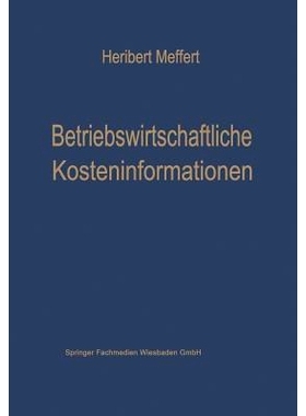 预订 Betriebswirtschaftliche Kosteninformationen: Ein Beitrag zur Theorie der Kostenrechnung: 9783663029991