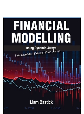 预订 Financial Modelling Using Dynamic Arrays: Let Lambdas Extend Your Range: 9781615470877