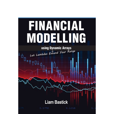 预订 Financial Modelling Using Dynamic Arrays: Let Lambdas Extend Your Range: 9781615470877