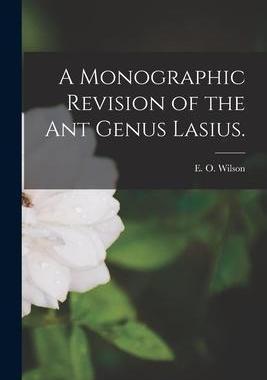 [预订]A Monographic Revision of the Ant Genus Lasius. 9781014994578