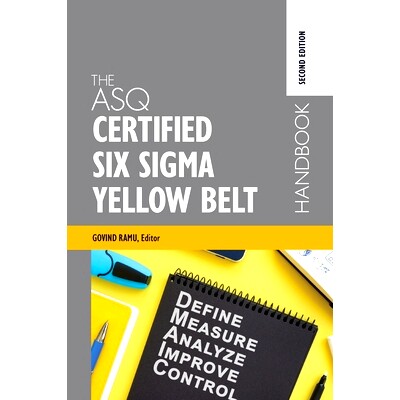 预订 The ASQ Certified Six Sigma Yellow Belt Handbook ASQ 认证六西格码黄带手册: 9781952236198