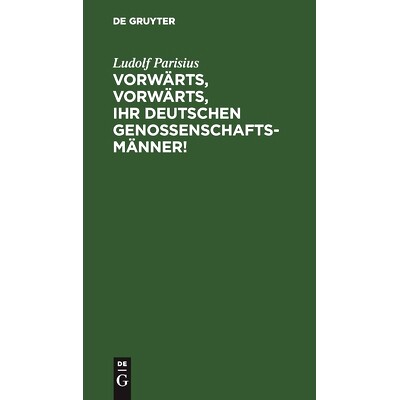 预订 Vorwärts, vorwärts, Ihr Deutschen Genossenschaftsmänner!: Sieben Flugblätter für die deutschen Vorschuß- und