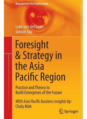 预订 Foresight & Strategy in the Asia Pacific Region: Practice and Theory to Build Enterprises of the Future: 9789811013