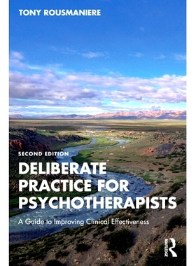 预订 Deliberate Practice for Psychotherapists: A Guide to Improving Clinical Effectiveness 心理*师的刻意练习：提高临