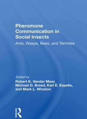 [预订]Pheromone Communication in Social Insects: Ants, Wasps, Bees, and Termites 9780367282820