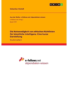 预订 Die Notwendigkeit von ethischen Richtlinien für künstliche Intelligenz. Eine kurze Darstellung: 9783346378422