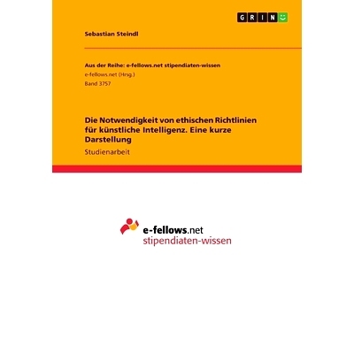 预订 Die Notwendigkeit von ethischen Richtlinien für künstliche Intelligenz. Eine kurze Darstellung: 9783346378422