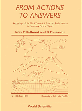 【预订】FROM ACTIONS TO ANSWERS - PROCEEDINGS OF THE 1989 THEORETICAL ADVANCED STUDY INSTITUTE IN ELEMENTARY PARTI...