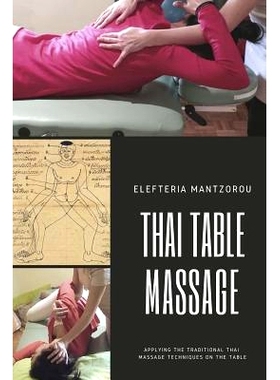 预订 Thai Table Massage: Applying the traditional Thai Massage techniques on the table: 9781795178211