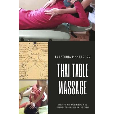 预订 Thai Table Massage: Applying the traditional Thai Massage techniques on the table: 9781795178211