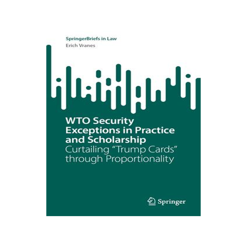 [预订]WTO Security Exceptions in Practice and Scholarship 9783031367014