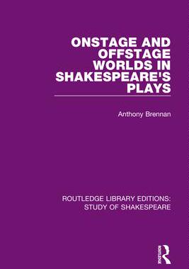 [预订]Onstage and Offstage Worlds in Shakespeare’s Plays 9780367686031