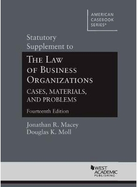 预订 Statutory Supplement to The Law of Business Organizations, Cases, Materials, and Problems: 9781684677658
