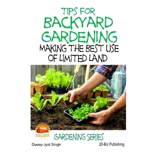 Best Tips Making 预订 Use Land Backyard Limited for 9781508533818 Gardening the