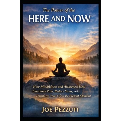 预订 The Power of Here and Now: Mindfulness Techniques to Release Emotional Baggage, Reduce Stress and Anxiety, and Live