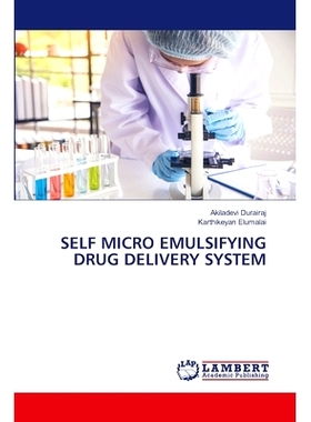 预订 SELF MICRO EMULSIFYING DRUG DELIVERY SYSTEM 自微乳化给药系统: 9786207484621
