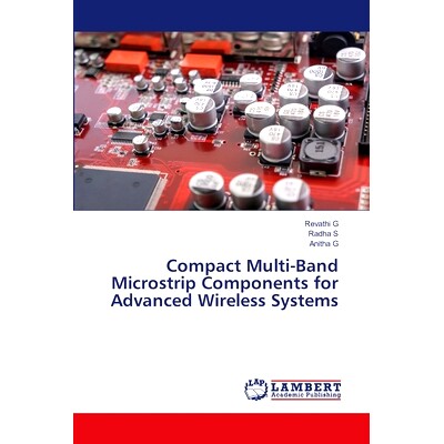 预订 Compact Multi-Band Microstrip Components for Advanced Wireless Systems 用于先进无线系统的紧凑型多波段微带元件: 9786