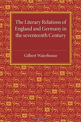 【预订】The Literary Relations of England and Germany