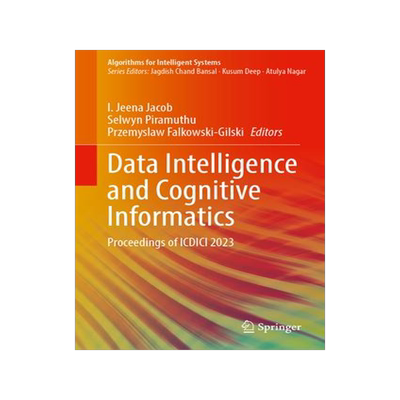 [预订]Data Intelligence and Cognitive Informatics: Proceedings of ICDICI 2023 9789819979998