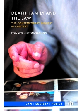 预订 Death, Family and the Law: The Contemporary Inquest in Context *、家庭和法律：语境中的当代审讯: 9781529212457
