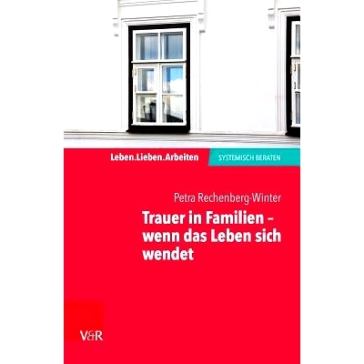 预订 Trauer in Familien – wenn das Leben sich wendet 家庭的悲伤——当生活发生转变时: 9783525405109
