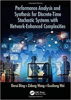 【预售】Performance Analysis and Synthesis for Discrete-Time Stochastic Systems with Network-Enhanced Complexities