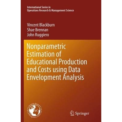 预订 Nonparametric Estimation of Educational Production and Costs using Data Envelopment Analysis: 9781489978585