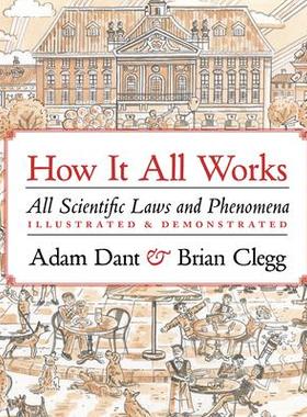 [预订]How It All Works: All Scientific Laws and Phenomena Illustrated & Demonstrated 9780711256781