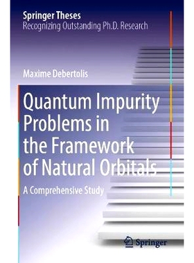 预订 Quantum Impurity Problems in the Framework of Natural Orbitals: A Comprehensive Study 自然轨道框架的量子杂质问题：