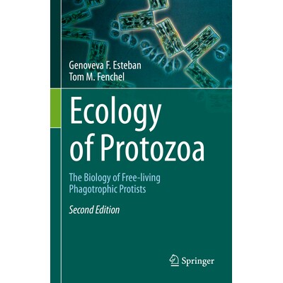 预订 Ecology of Protozoa: The Biology of Free-living Phagotrophic Protists 原生动物生态学:自由生活的吞噬性原生生物生物