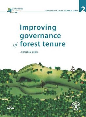 预订 Improving Governance of Forest Tenure 林权制度改善治理实践指南: 9789251075869