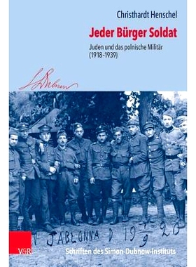 预订 Jeder Bürger Soldat: Juden und das polnische Militär (1918–1939) 每个公民*是士兵：犹太人与波兰军队（1918-1939