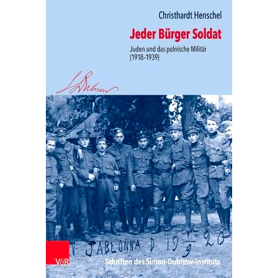 预订 Jeder Bürger Soldat: Juden und das polnische Militär (1918–1939) 每个公民*是士兵：犹太人与波兰军队（1918-1939