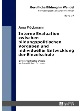 预订 Interne Evaluation zwischen bildungspolitischen Vorgaben und individueller Entwicklung der Einzelschule: Eine empir