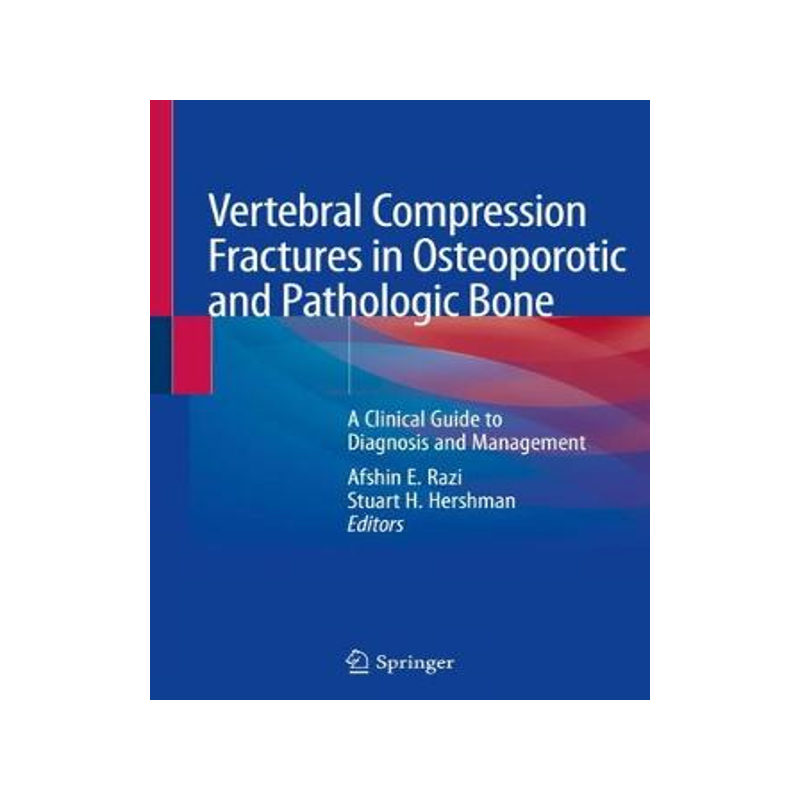 预订 Vertebral Compression Fractures in Osteoporotic and Pathologic Bone