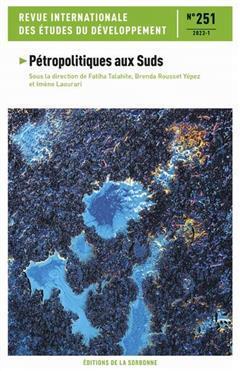 [预订]Revue internationale des études du développement, n° 251. Pétropolitiques aux suds 9791035108601